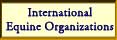 International Equine Organizations